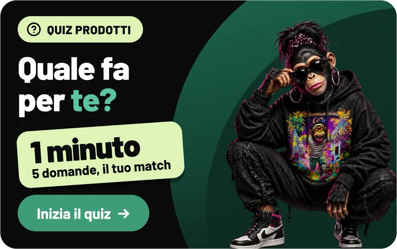 Quiz prodotti: Quale fa per te? 1 minuto, 5 domande, il tuo match. Inizia il quiz